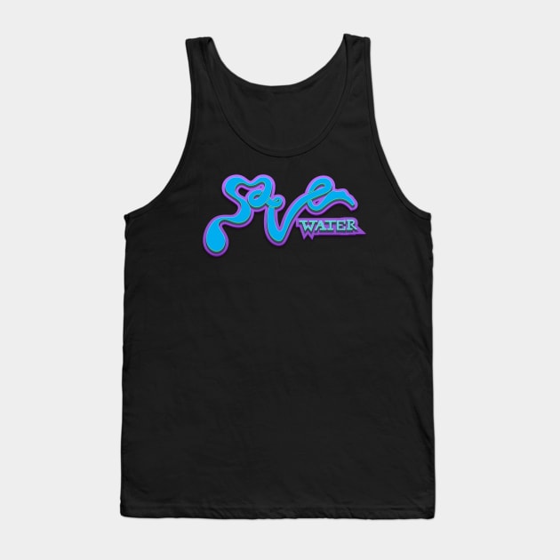 Save Water 2 Tank Top by sfajar